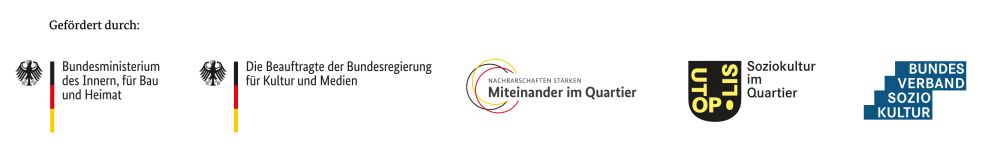 Das Projekt ist Teil des Programms SOCIAL BODY BUILDING und wird gefördert durch das Modellprogramm „Utopolis – Soziokultur im Quartier“ im Rahmen der ressortübergreifenden Strategie Soziale Stadt „Nachbarschaften stärken, Miteinander im Quartier“ des Bundesministeriums des Innern, für Bau und Heimat und der Beauftragten für Kultur und Medien.
